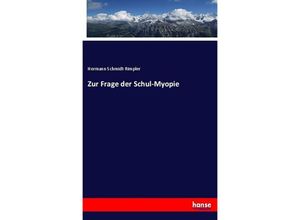 9783744601924 - Zur Frage der Schul-Myopie - Hermann Schmidt-Rimpler Kartoniert (TB)