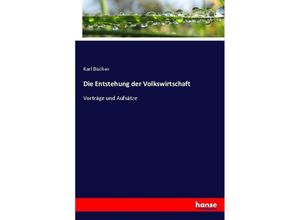 9783744603454 - Die Entstehung der Volkswirtschaft - Karl Bücher Kartoniert (TB)