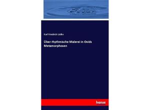 9783744603485 - Über rhythmische Malerei in Ovids Metamorphosen - Karl Friedrich Lüdke Kartoniert (TB)