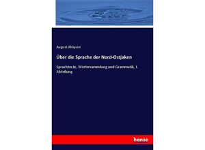 9783744603980 - Über die Sprache der Nord-Ostjaken - August Ahlqvist Kartoniert (TB)