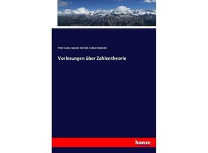 9783744606981 - Vorlesungen über Zahlentheorie - Peter Gustav Lejeune-Dirichlet Richard Dedekind Kartoniert (TB)