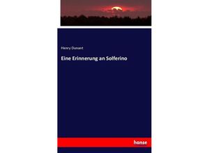 9783744607308 - Eine Erinnerung an Solferino - Henry Dunant Kartoniert (TB)