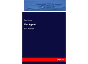 9783744608480 - Der Agent - Paul Lindau Kartoniert (TB)