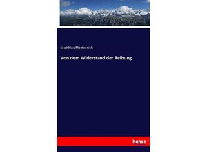 9783744609005 - Von dem Widerstand der Reibung - Matthias Metternich Kartoniert (TB)