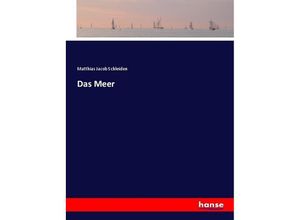 9783744609296 - Das Meer - Matthias Jacob Schleiden Kartoniert (TB)