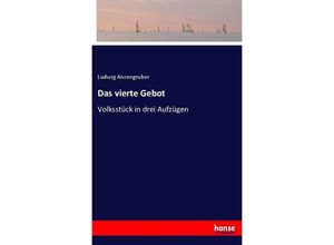 9783744609784 - Das vierte Gebot - Ludwig Anzengruber Kartoniert (TB)