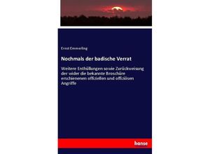 9783744610988 - Nochmals der badische Verrat - Ernst Emmerling Kartoniert (TB)