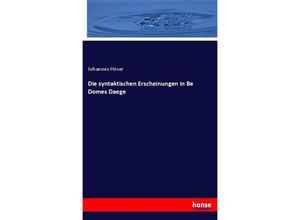 9783744612661 - Die syntaktischen Erscheinungen in Be Domes Daege - Johannes Höser Kartoniert (TB) 9783744612661 - Die syntaktischen Erscheinungen in Be Domes Daege - Johannes Höser Kartoniert (TB)