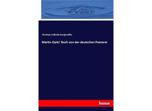 9783744613170 - Martin Opitz Buch von der deutschen Poeterei - Christian Wilhelm Berghoeffer Kartoniert (TB)