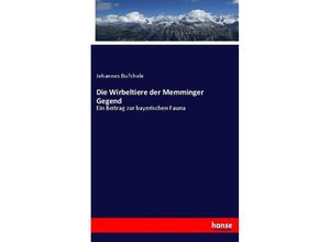 9783744613200 - Die Wirbeltiere der Memminger Gegend - Johannes Büchele Kartoniert (TB)