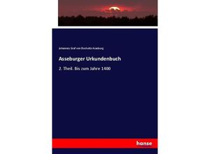 9783744614023 - Asseburger Urkundenbuch - Johannes Graf von Bocholtz-Asseburg Kartoniert (TB)