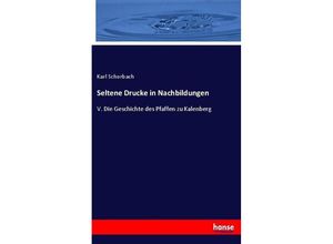 9783744614382 - Seltene Drucke in Nachbildungen - Karl Schorbach Kartoniert (TB)