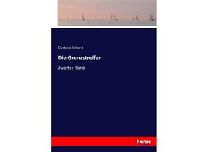 9783744614665 - Die Grenzstreifer - Gustave Aimard Kartoniert (TB)