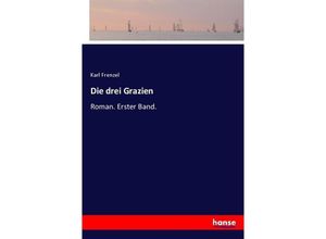 9783744615112 - Die drei Grazien - Karl Frenzel Kartoniert (TB)