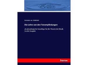 9783744616409 - Die Lehre von den Tonempfindungen - Hermann von Helmholtz Kartoniert (TB)