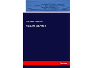 9783744616447 - Kleinere Schriften - Jacob Grimm Eduard Ippel Kartoniert (TB)