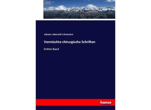 9783744616669 - Vermischte chirurgische Schriften - Johann Leberecht Schmucker Kartoniert (TB)