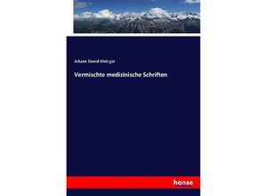 9783744616874 - Vermischte medizinische Schriften - Johann Daniel Metzger Kartoniert (TB)