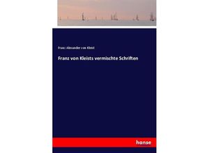 9783744616928 - Franz von Kleists vermischte Schriften - Franz Alexander von Kleist Kartoniert (TB)