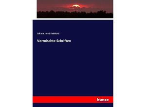 9783744617079 - Vermischte Schriften - Johann Jacob Reinhard Kartoniert (TB)