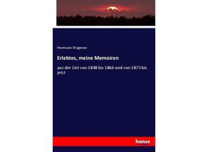 9783744617703 - Erlebtes meine Memoiren - Hermann Wagener Kartoniert (TB)