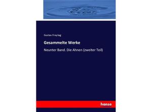 9783744618243 - Gesammelte Werke - Gustav Freytag Kartoniert (TB)