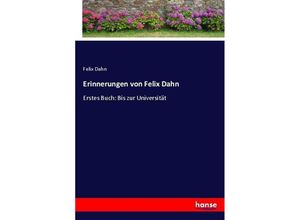 9783744618557 - Erinnerungen von Felix Dahn - Felix Dahn Kartoniert (TB)