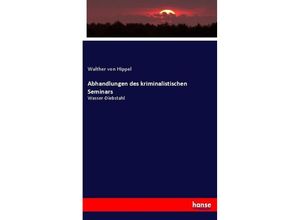 9783744618991 - Abhandlungen des kriminalistischen Seminars - Walther von Hippel Kartoniert (TB)