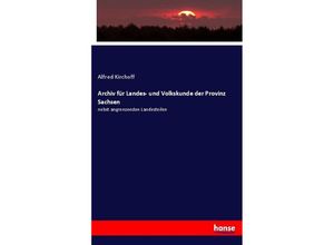 9783744620291 - Archiv für Landes- und Volkskunde der Provinz Sachsen - Alfred Kirchoff Kartoniert (TB)