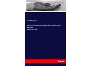 9783744620390 - Exegetisch kritische Untersuchungen über den zweiten Brief des Paulus - Albert Klöpper Kartoniert (TB)