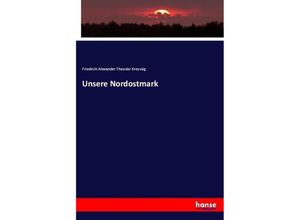 9783744621007 - Unsere Nordostmark - Friedrich Alexander Theodor Kreyssig Kartoniert (TB)