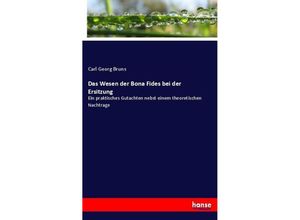 9783744621717 - Das Wesen der Bona Fides bei der Ersitzung - Carl Georg Bruns Kartoniert (TB)