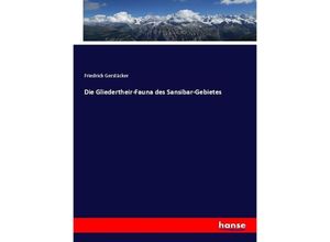 9783744622530 - Die Gliedertheir-Fauna des Sansibar-Gebietes - Friedrich Gerstäcker Kartoniert (TB)