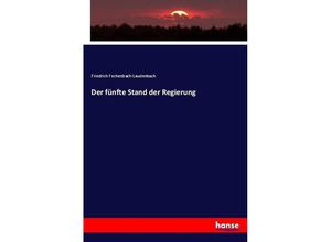 9783744622684 - Der fünfte Stand der Regierung - Friedrich Fechenbach-Laudenbach Kartoniert (TB)