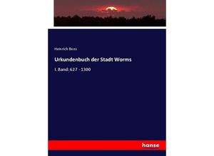 9783744623315 - Urkundenbuch der Stadt Worms - Heinrich Boos Kartoniert (TB)