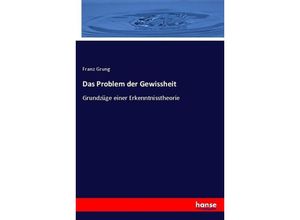 9783744624046 - Das Problem der Gewissheit - Franz Grung Kartoniert (TB)