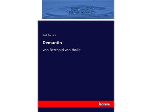 9783744624978 - Demantin - Karl Bartsch Kartoniert (TB)