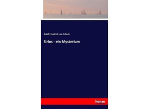 9783744625357 - Sirius - ein Mysterium - Adolf Friedrich von Schack Kartoniert (TB)