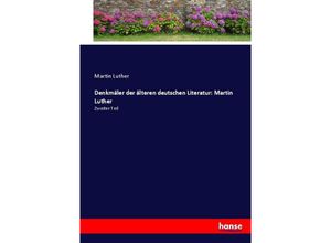 9783744626682 - Denkmäler der älteren deutschen Literatur Martin Luther - Martin Luther Kartoniert (TB)