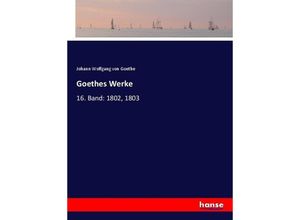 9783744626897 - Goethes Werke - Johann Wolfgang von Goethe Kartoniert (TB)