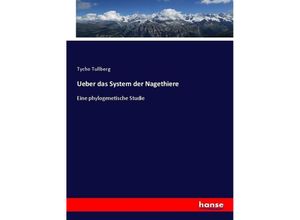 9783744627627 - Ueber das System der Nagethiere - Tycho Tullberg Kartoniert (TB)