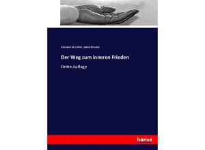 9783744628426 - Der Weg zum inneren Frieden - Edouard de Lehen Jakob Brucker Kartoniert (TB)