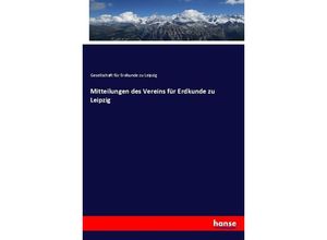 9783744628556 - Mitteilungen des Vereins für Erdkunde zu Leipzig - Gesellschaft für Erdkunde zu Leipzig Kartoniert (TB)