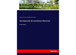 9783744628693 - Das Staatsrecht der preußischen Monarchie - Ludwig Moritz Peter von Rönne Philipp Karl Ludwig Zorn Kartoniert (TB)