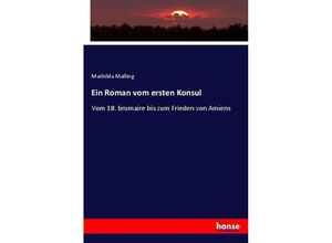 9783744629065 - Ein Roman vom ersten Konsul - Mathilda Malling Kartoniert (TB)