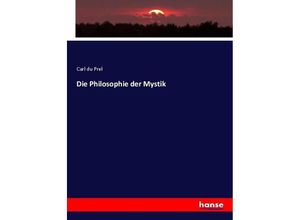 9783744629928 - Die Philosophie der Mystik - Carl Du Prel Kartoniert (TB)