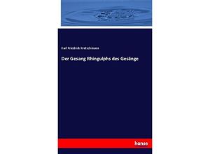 9783744631457 - Der Gesang Rhingulphs des Gesänge - Karl Friedrich Kretschmann Kartoniert (TB)