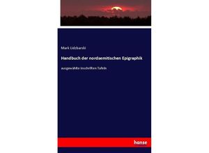 9783744632386 - Handbuch der nordsemitischen Epigraphik - Mark Lidzbarski Kartoniert (TB)