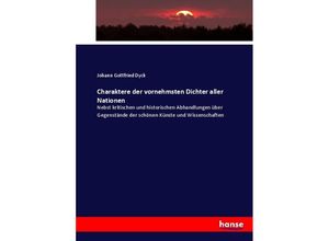 9783744635745 - Charaktere der vornehmsten Dichter aller Nationen - Johann Gottfried Dyck Kartoniert (TB)