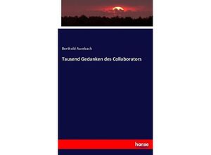 9783744639293 - Tausend Gedanken des Collaborators - Berthold Auerbach Kartoniert (TB)